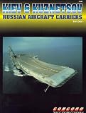 Kiev and Kuznetsov: Russian Aircraft Carriers (Firepower Pictorials)