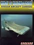 Kiev and Kuznetsov: Russian Aircraft Carriers (Firepower Pictorials)