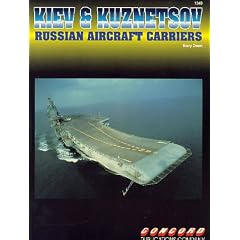 Kiev and Kuznetsov: Russian Aircraft Carriers (Firepower Pictorials)