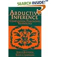 Abductive Inference: Computation, Philosophy, Technology by John R. Josephson and Susan G. Josephson