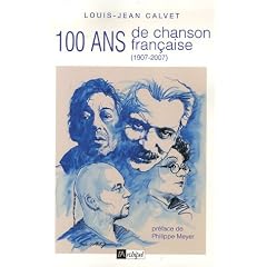 Cent ans de chanson fran�aise : 1907-2007