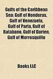 Gulfs of the Caribbean Sea Gulfs of the Caribbean Sea: Gulf of Honduras, Gulf of Venezuela, Gulf of Paria, Gulf of Gulf of Honduras, Gulf of Venezuela
