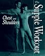 Chest and Shoulders (Supple Workout Series)