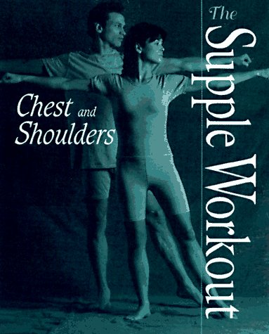 Chest and Shoulders (Supple Workout Series)