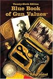 Blue Book of Gun Values, 26th Edition (Blue Book of Gun Values)