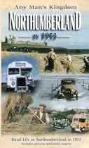 Any Man's Kingdom - Northumberland In 1953 [VHS]