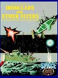 Ironclads & Ether Flyers: Aeronaval Combat for Space 1889 (Space 1889 Sci-Fi Roleplaying)