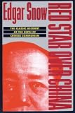 Red Star over China: The Classic Account of the Birth of Chinese Communism