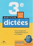 Chouette Entraînement : Dictées, 3e - 13-14 ans, exercices