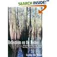 Reflections on the Neches: A Naturalist's Odyssey Along the Big Thicket's Snow River (Temple Big Thicket Series, No. 3) by  Geraldine Ellis Watson