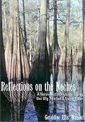 Reflections on the Neches: A Naturalist's Odyssey Along the Big Thicket's Snow River (Temple Big Thicket Series, No. 3)