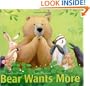 Bear Wants More