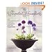The Unexpected Houseplant: 220 Extraordinary Choices for Every Spot in Your Home