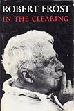In the Clearing By Robert Frost