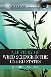 History of Weed Science in the United States