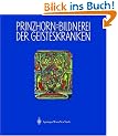 Bildnerei der Geisteskranken: Ein Beitrag zur Psychologie und Psychopathologie der Gestaltung
