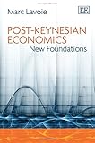 Post-Keynesian economics : new foundations