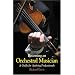Becoming an Orchestral Musician: A Guide for Aspiring Professionals