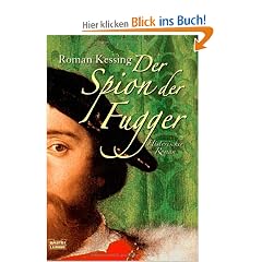 Der Spion der Fugger: Historischer Roman
