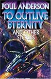 To Outlive Eternity (Baen Book) (Baen Book)