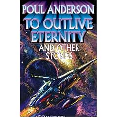 To Outlive Eternity: and Other Stories (Baen Book)