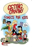 Getting Graphic!: Comics for Kids Getting Graphic!: Comics for Kids