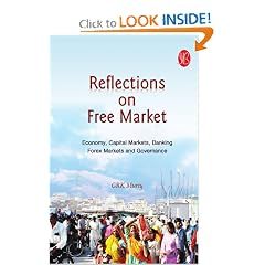 Reflections on Free Market ; Economy, Capital Markets, Banking, Forex Markets and Governance (Hardcover)