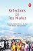 Reflections on Free Market: Economy,  Capital Markets, Banking, Forex Markets  and Governance