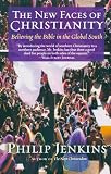 The New Faces of Christianity: Believing the Bible in the Global South