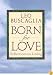 Born for Love: Reflections on Loving