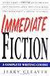 Immediate Fiction: A Complete Writing Course