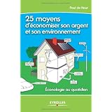 25 moyens d'�conomiser son argent et son environnementpar Paul de Haut