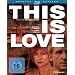 This is Love [Blu-ray] [Special Edition]