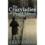 The Crazyladies of Pearl Street: A Memoir