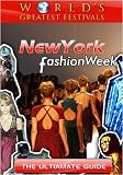 World's Greatest Festivals The Ultimate Guide to New York Fashion Week