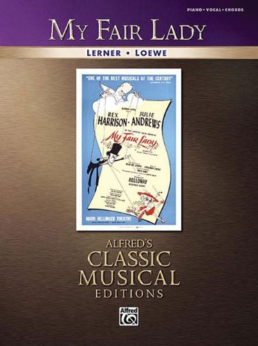 My Fair Lady Piano/Vocal/Chords (Alfred's Classic Musical Editions)