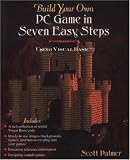 Build Your Own PC Game in Seven Easy Steps: Using Visual Basic