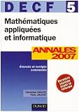 Mathématiques appliquées et informatique DECF 5 : Corrigés commentés Annales 2007 Mathématiques appliquées et informatique DECF 5 : Corrigés commentés Annales 2007