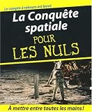 La Conqu�te spatiale pour les nuls