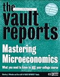 Mastering Microeconomics: What You Need to Know to Ace Your College Course (Vault Reports Study Guides)