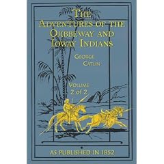 The Adventures of the Ojibbeway and Ioway Indians: In England, France, and Belgium Volume II