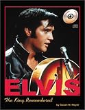 Elvis: The King Remembered (w/Audio CD)
