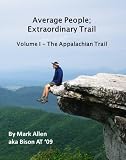 Average People; Extraordinary Trail, Volume I - The Appalachian Trail