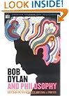 Bob Dylan and Philosophy: It's Alright Ma (I'm Only Thinking) (Popular Culture and Philosophy)