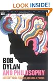 Bob Dylan and Philosophy (Popular Culture and Philosophy)