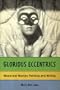 Glorious Eccentrics: Modernist Women Painting and Writing