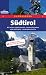  : Radwandern S&uuml;dtirol. 33 Rund- und Streckentouren f&uuml;r alle Anspr&uuml;che. Mit Infos zu Jausenstationen, Bikehotels und Fahrradverleih.