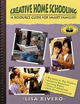Creative Home Schooling: A Resource Guide for Smart Families