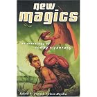 Click here to buy New Magics: An Anthology of Today's Fantasy by  Neil Gaiman, Emma Bull, Charles de Lint, and Orson Scott Card Ellen Kushner.