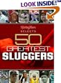 Sporting News Selects 50 Greatest Sluggers